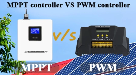What's The Difference Between PWM and MPPT Solar Charge Controller?
